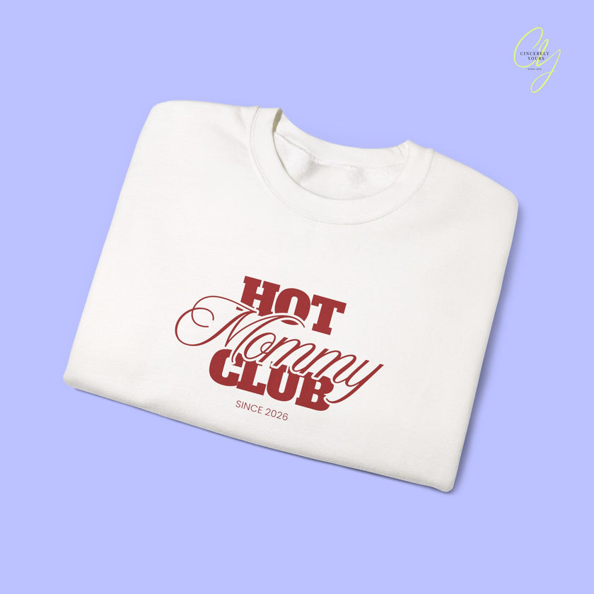Quote Sweatshirt | Hot Mommy Club