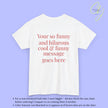 Personalisierbares Quote Shirt - Dein Text Back Print Statement Shirt