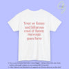Personalisierbares Quote Shirt - Dein Text Back Print Statement Shirt