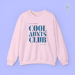 Quote Sweatshirt | Cool Aunts Club
