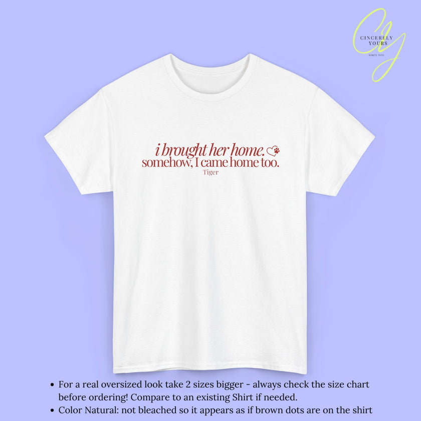Cat Shirt | I Brought Her Home