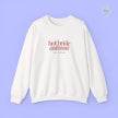 Bride Sweatshirt | Hot Bride Autumn