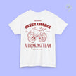 Party Shirt | Never Change A Drinking Team