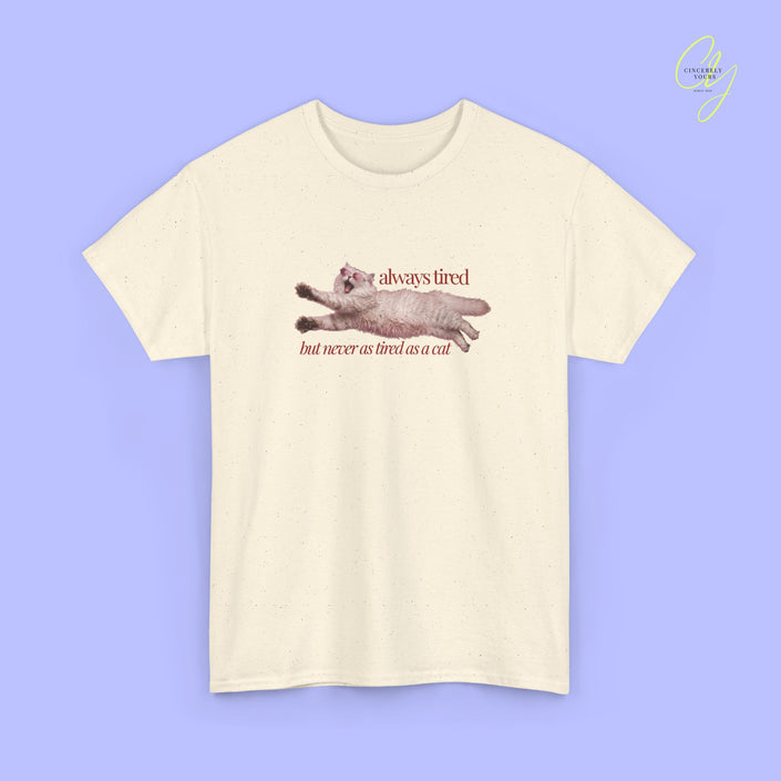 Cat Shirt | Always Tired – Lustiges Katzen T-Shirt