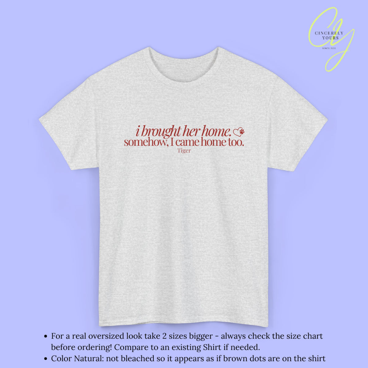 Cat Shirt | I Brought Her Home