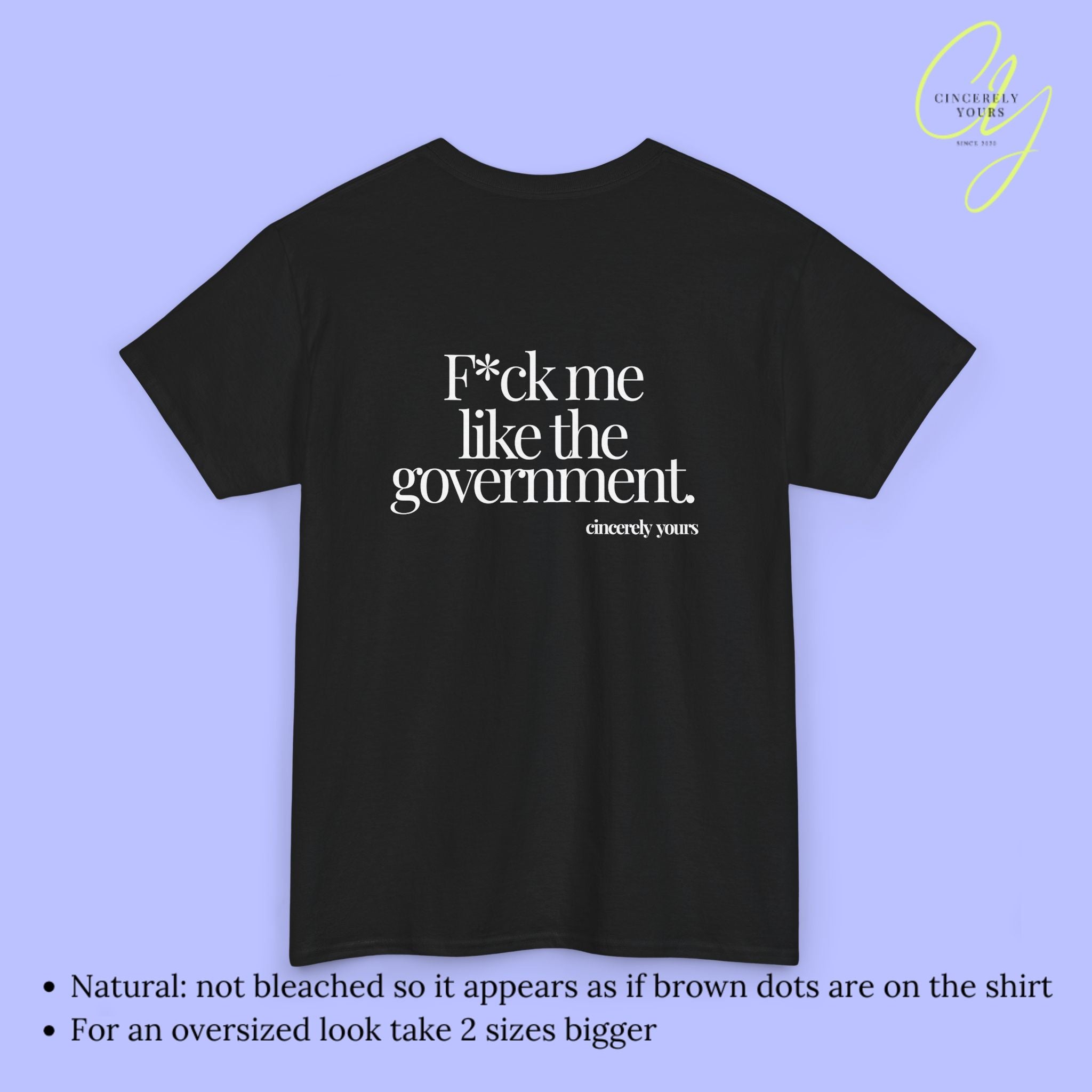 Provocative Statement Shirt - F*ck me like the government