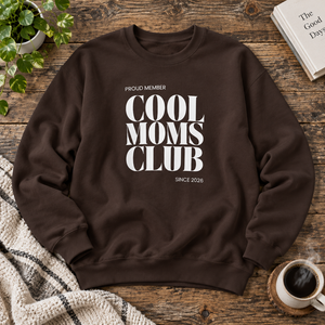 Quote Sweatshirt | Cool Moms Club