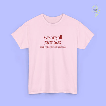 Feminism Shirt | We are all Jane Doe