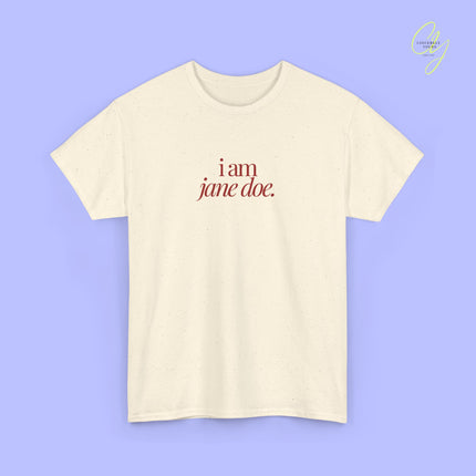 Feminism Shirt | I am Jane Doe
