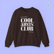Quote Sweatshirt | Cool Aunts Club