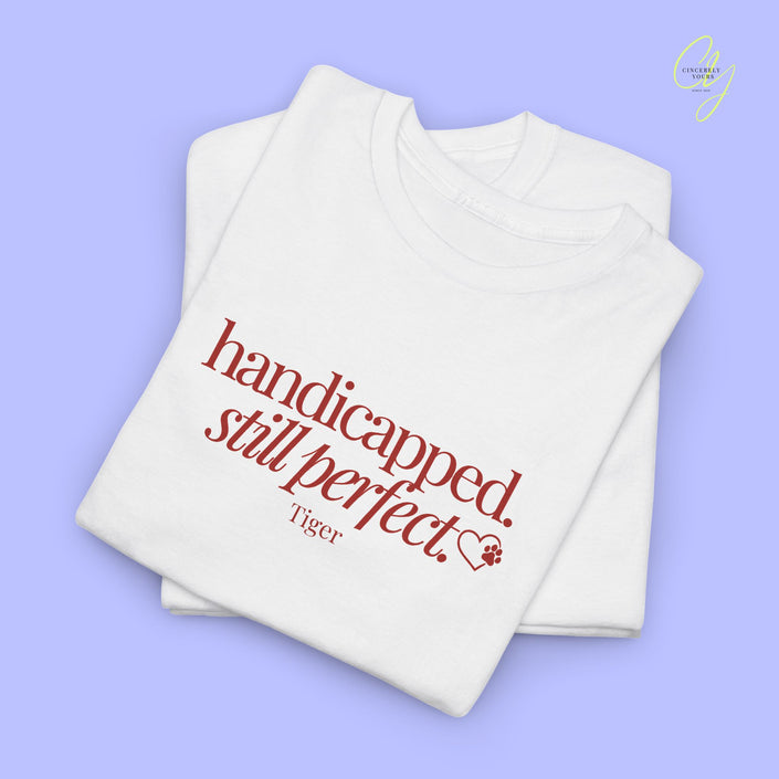 Cat Shirt | handicapped still perfect