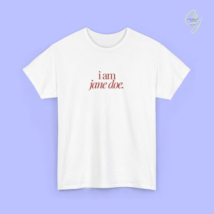 Feminism Shirt | I am Jane Doe