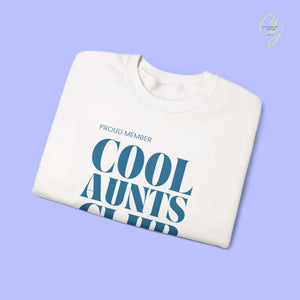 Quote Sweatshirt | Cool Aunts Club