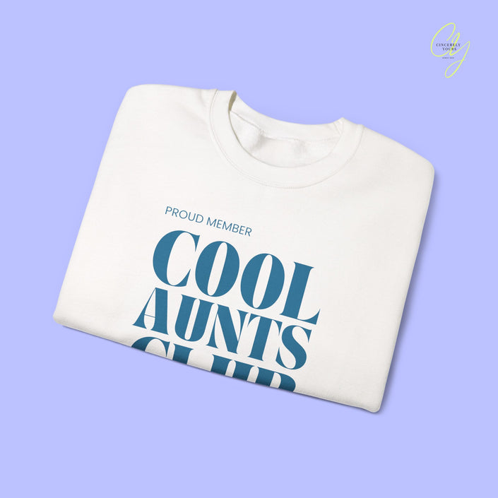 Quote Sweatshirt | Cool Aunts Club