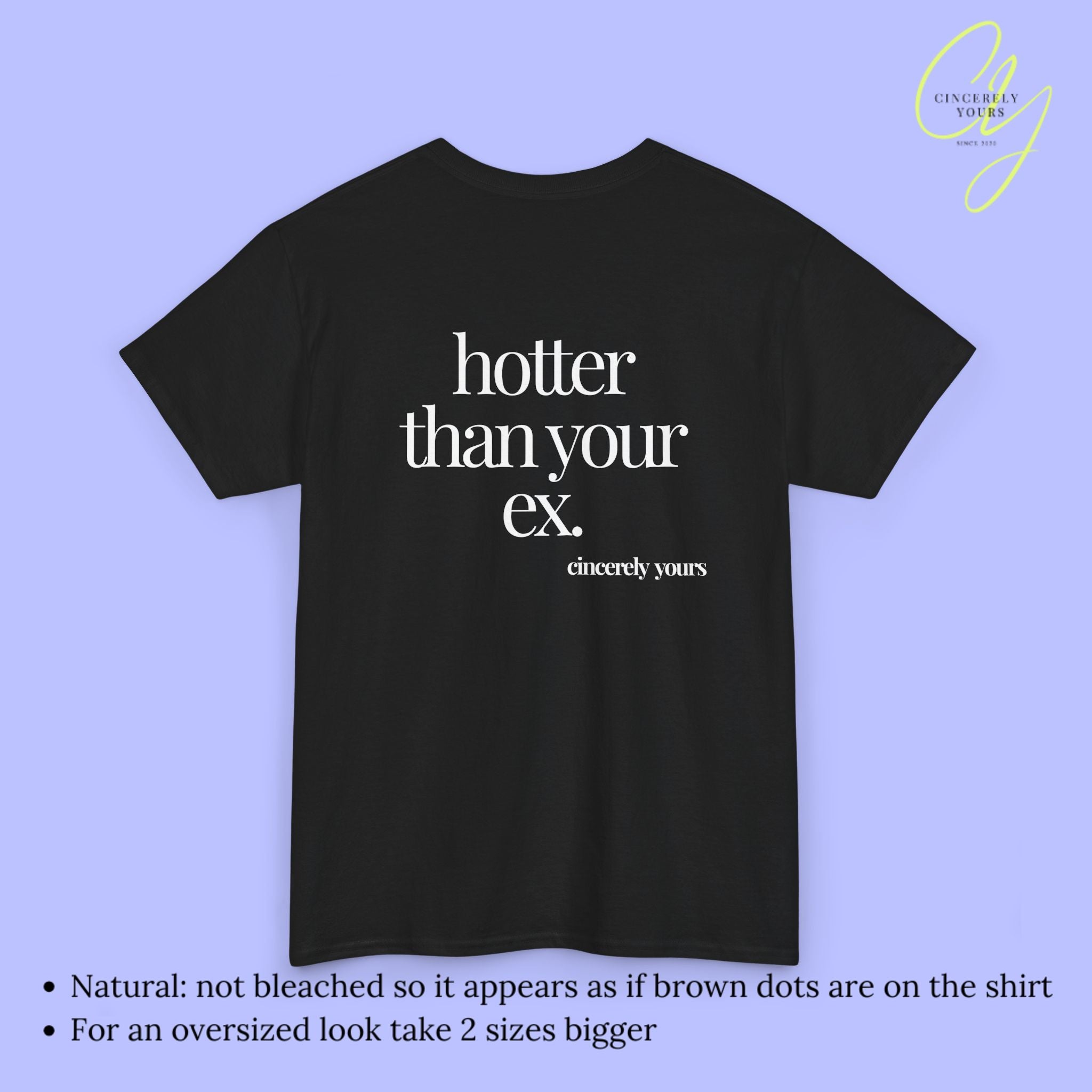 Provocative Statement Shirt - hotter than your ex