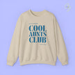 Quote Sweatshirt | Cool Aunts Club