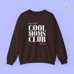 Quote Sweatshirt | Cool Moms Club