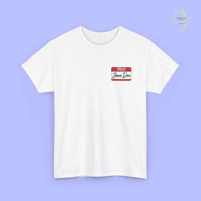 Feminism Shirt | Hello my name is Jane Doe