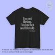 Provocative Statement Shirt - I´m not flirting. I´m just hot and friendly