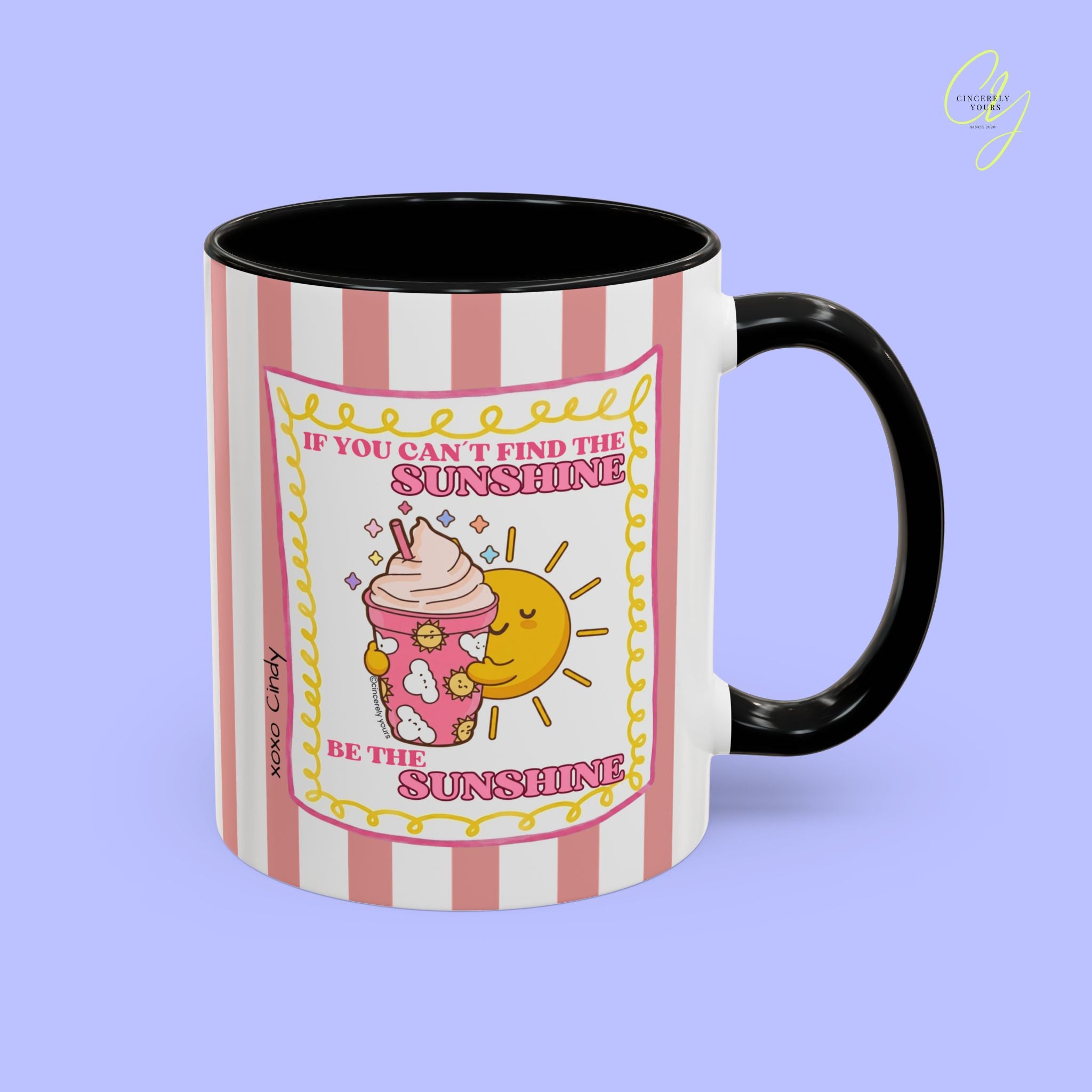 Positivity mug - If you can´t find the sunshine be the sunshine personalized gift