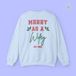 Bride Sweatshirt | Merry as a Wifey