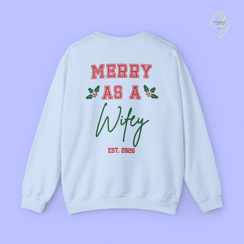Bride Sweatshirt | Merry as a Wifey