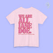 Feminism Shirt | We are all Jane Doe
