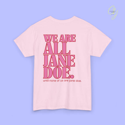 Feminism Shirt | We are all Jane Doe