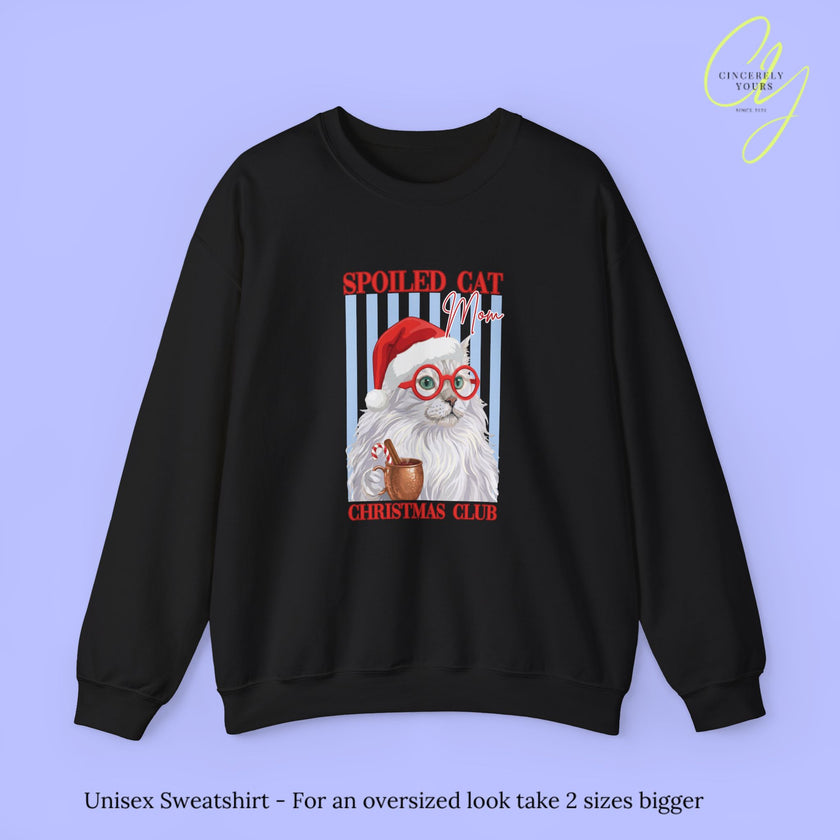 Cat Sweatshirt | Spoiled Cat Mom Christmas Club