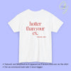 Provocative Statement Shirt - hotter than your ex