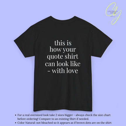 Personalisierbares Quote Shirt - Dein Text Back Print Statement Shirt