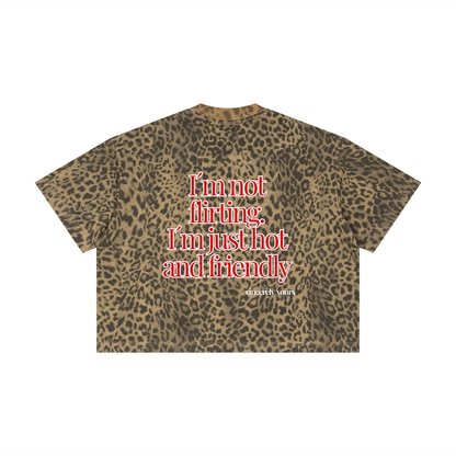Provocative Quotes Shirt - I´m not fliritng I´m just hot and friendly Unisex Leopard Print Boxy T-Shirt