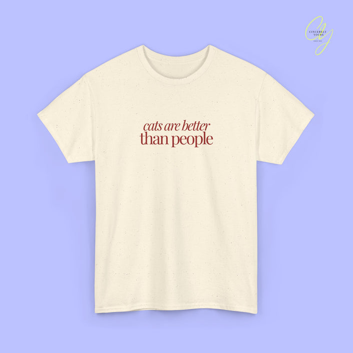 Cat Shirt | Cats are better than people