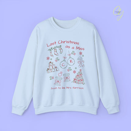 Bride Sweatshirt | Last Christmas as a Miss