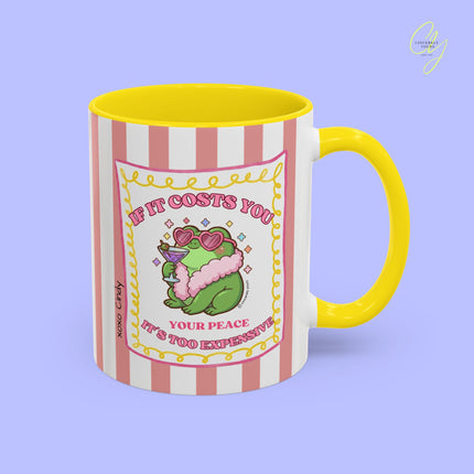 Self love mug - If it costs your peace it´s too expensive personalized gift