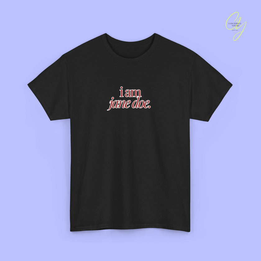 Feminism Shirt | I am Jane Doe