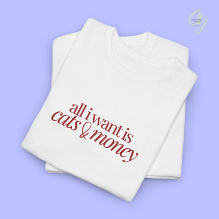Cat Shirt | All I want is cats & money