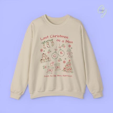 Bride Sweatshirt | Last Christmas as a Miss
