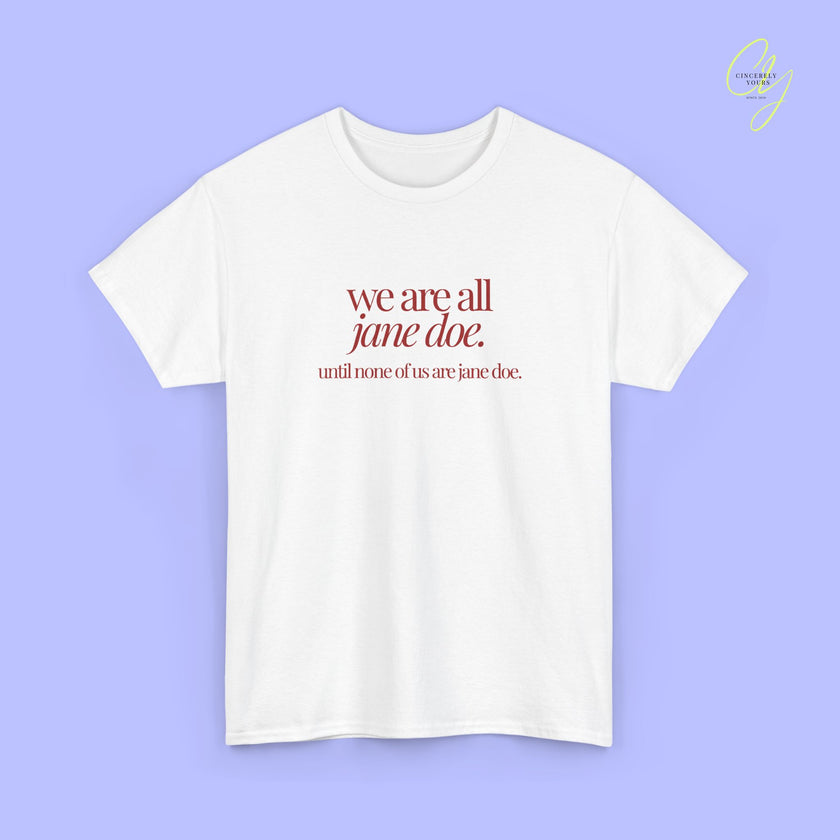 Feminism Shirt | We are all Jane Doe