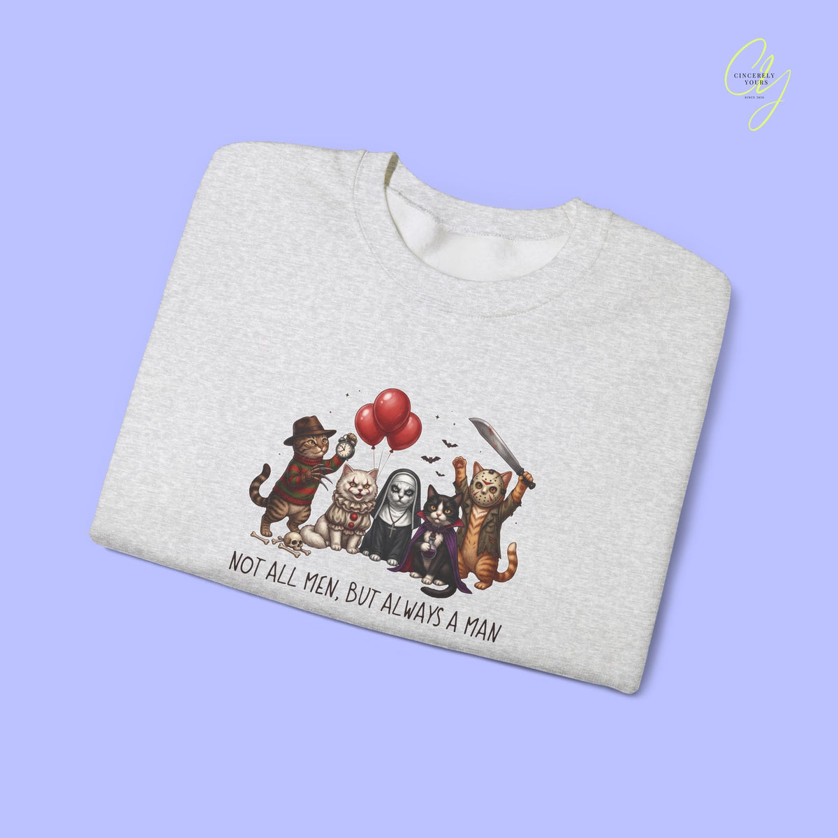 Cat Sweatshirt | Not all men, but always a man