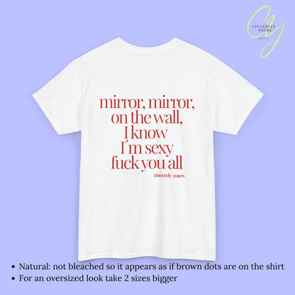 Provocative Statement Shirt - I know I´m sexy fuck you all