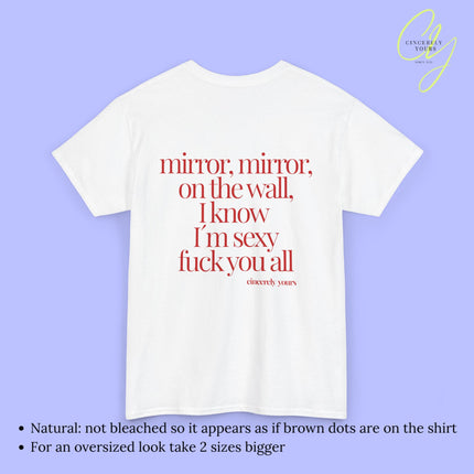 Provocative Statement Shirt - I know I´m sexy fuck you all