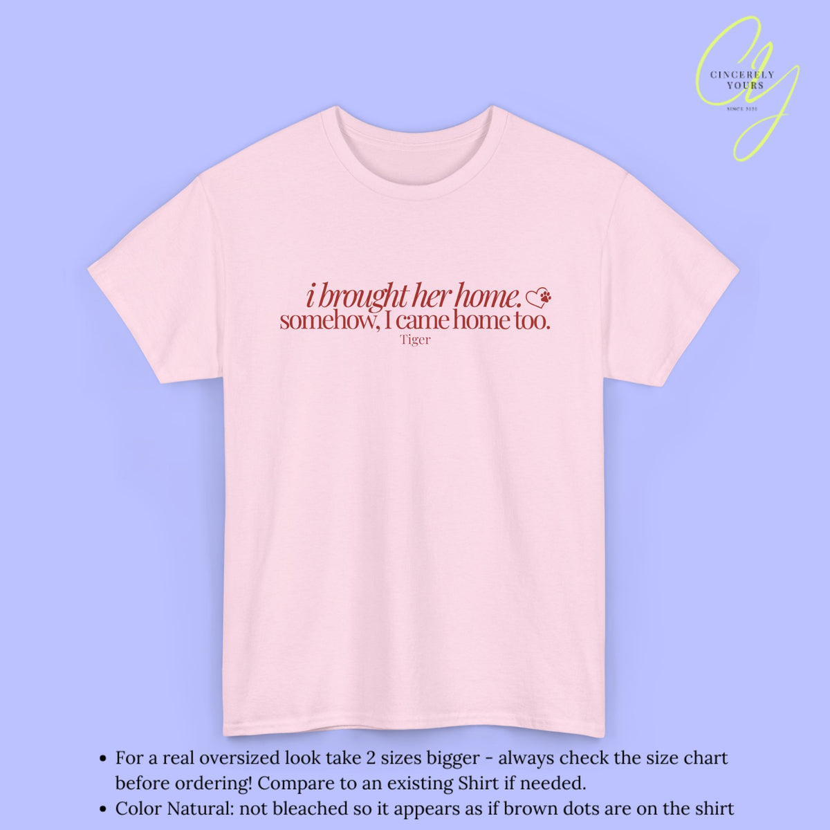 Cat Shirt | I Brought Her Home