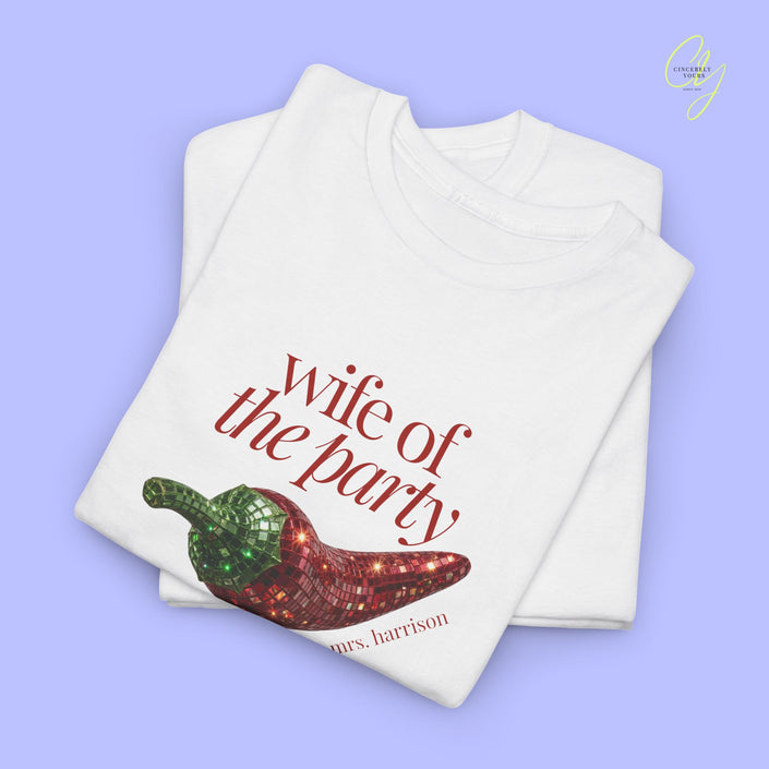 Bride to Be Shirt | Wife the Party Disco Chilli Bachelorette Party Shirt for Women (customized)
