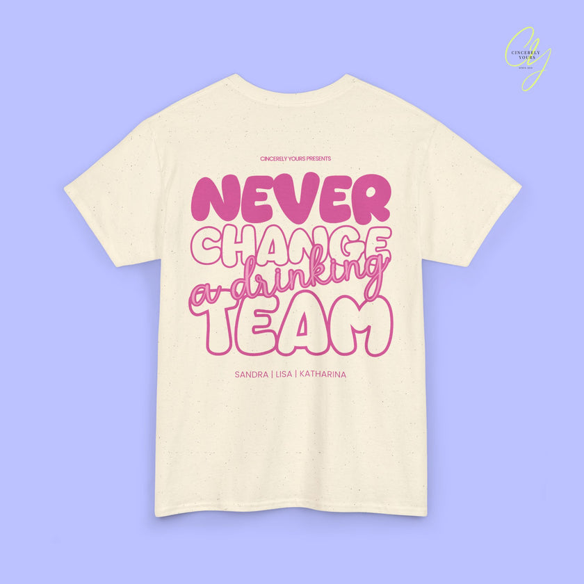 Party Shirt | Never Change A Drinking Team