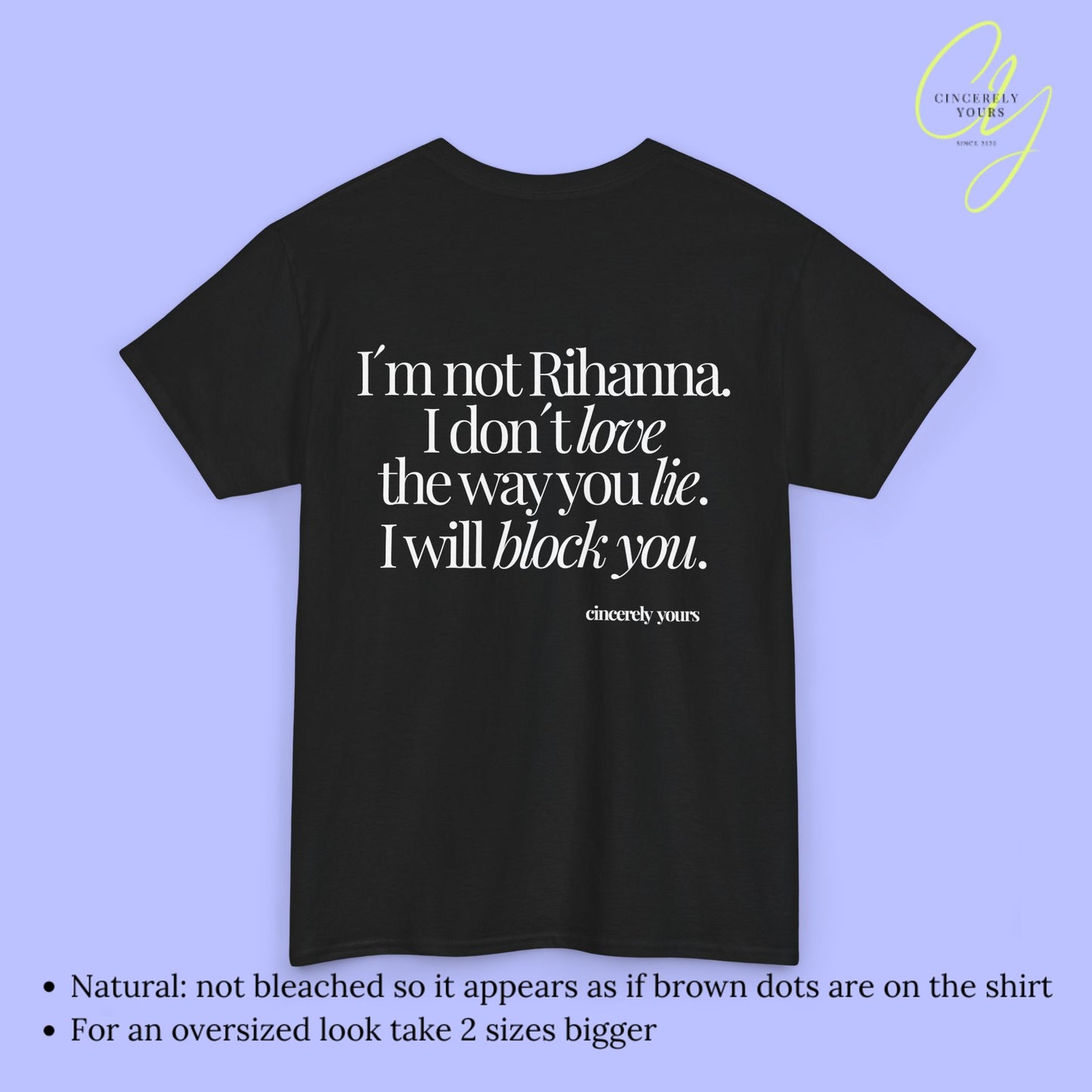 Provocative Statement Shirt - I don´t love the way you lie
