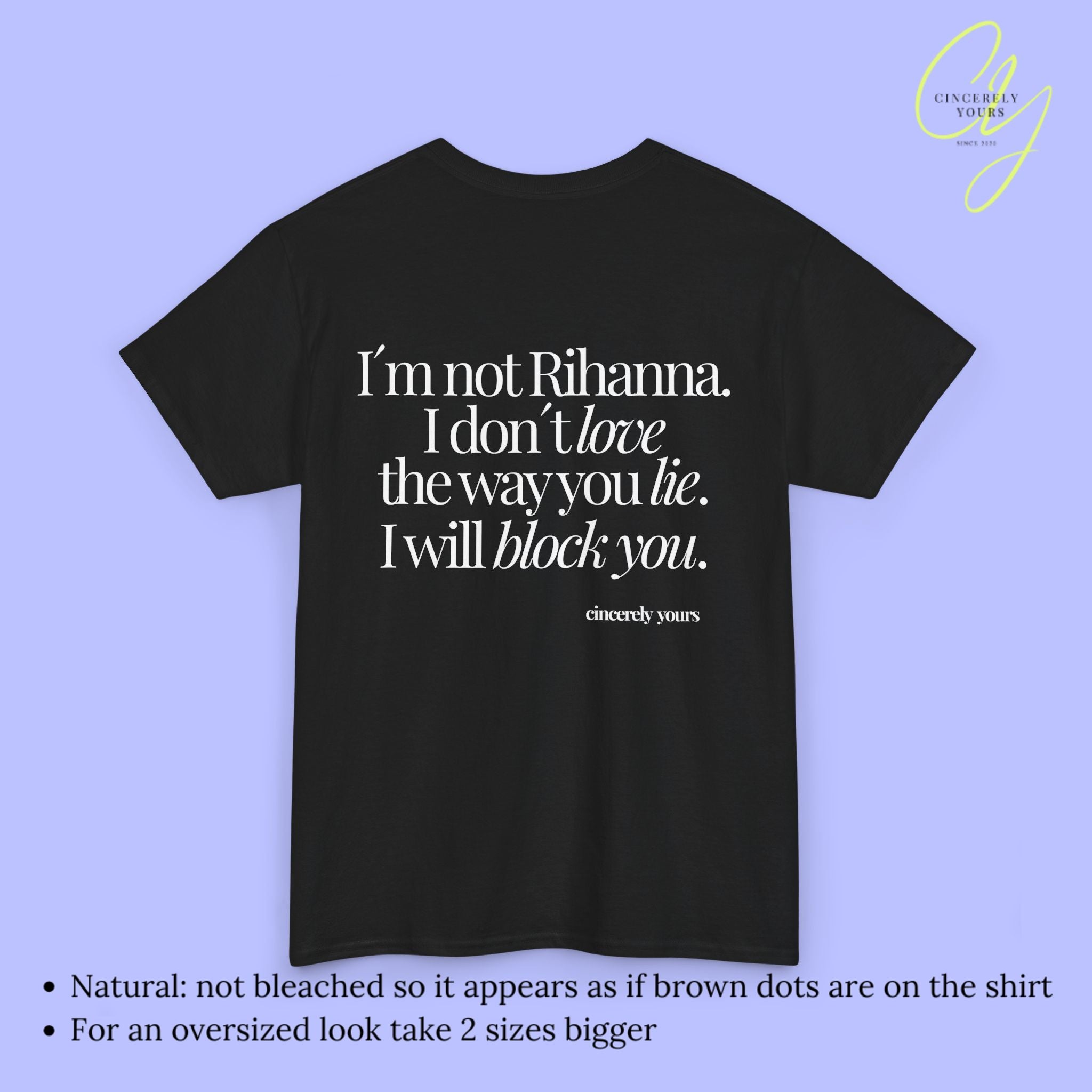 Provocative Statement Shirt - I don´t love the way you lie