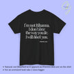 Provocative Statement Shirt - I don´t love the way you lie