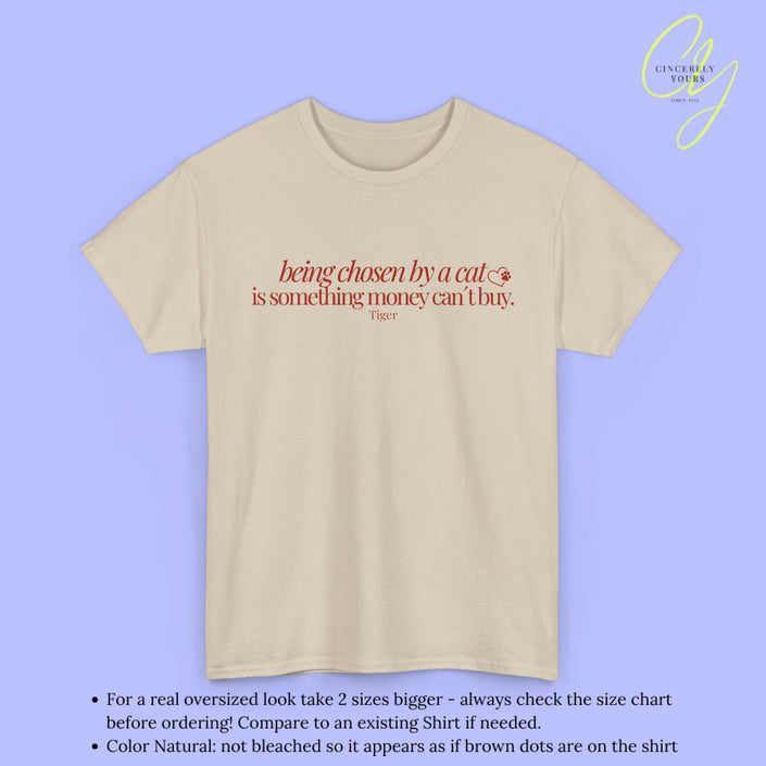 Cat Shirt | Chosen by a cat can´t be bought