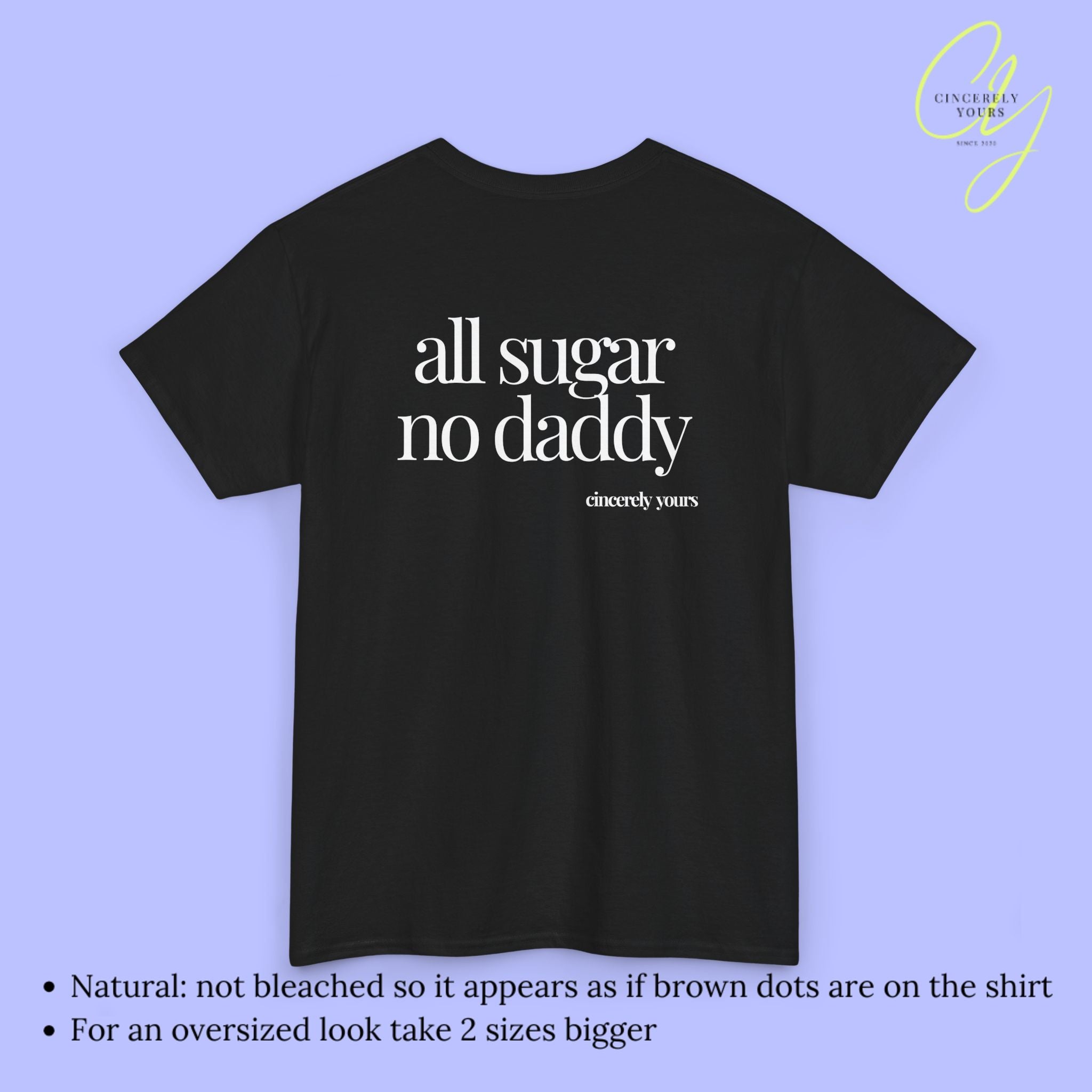 Provocative Statement Shirt - all sugar no daddy
